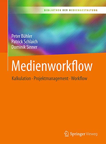Beispielbild fr Medienworkflow. Kalkulation - Projektmanagement - Workflow. zum Verkauf von Gast & Hoyer GmbH