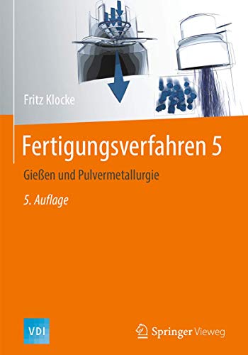 Stock image for Fertigungsverfahren 5: Gieen und Pulvermetallurgie (VDI-Buch) for sale by medimops