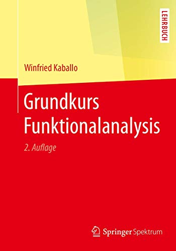Stock image for Grundkurs Funktionalanalysis (German Edition) for sale by GF Books, Inc.