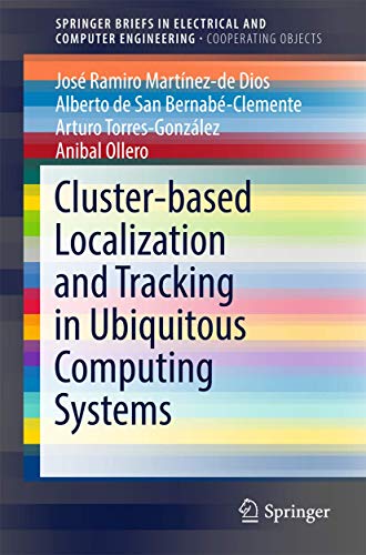9783662547595: Cluster-based Localization and Tracking in Ubiquitous Computing Systems (SpringerBriefs in Electrical and Computer Engineering)