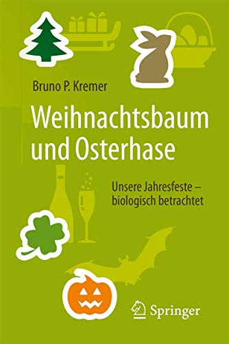 Beispielbild fr Weihnachtsbaum und Osterhase: Unsere Jahresfeste - biologisch betrachtet zum Verkauf von medimops