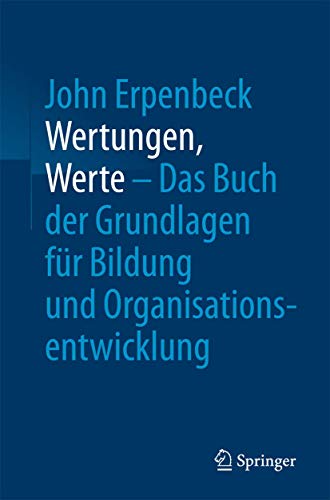 Stock image for Wertungen, Werte - Das Buch Der Grundlagen Fr Bildung Und Organisationsentwicklung for sale by Blackwell's