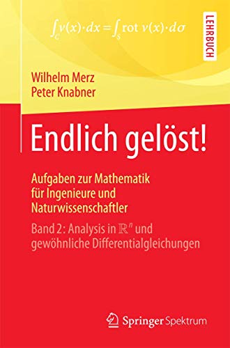 Immagine dell'editore per Endlich gelost! Aufgaben zur Mathematik fur Ingenieure und Naturwissenschaftler : Band 2: Analysis in R^n und gewohnliche Differentialgleichungen venduto da Chiron Media