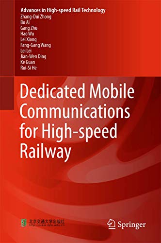 Imagen de archivo de Dedicated Mobile Communications for High-speed Railway (Advances in High-speed Rail Technology) a la venta por Lucky's Textbooks