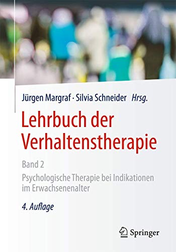 9783662549087: Lehrbuch der Verhaltenstherapie, Band 2: Psychologische Therapie bei Indikationen im Erwachsenenalter