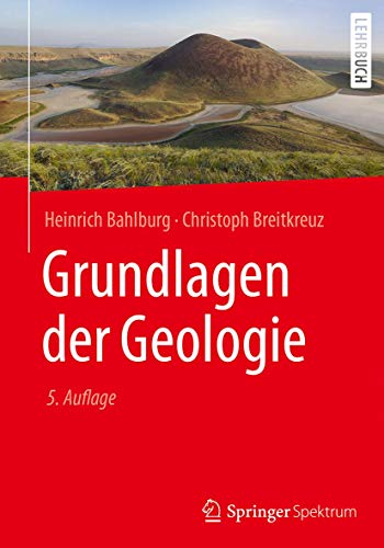 Grundlagen der Geologie (German Edition) - Bahlburg, Heinrich; Breitkreuz, Christoph