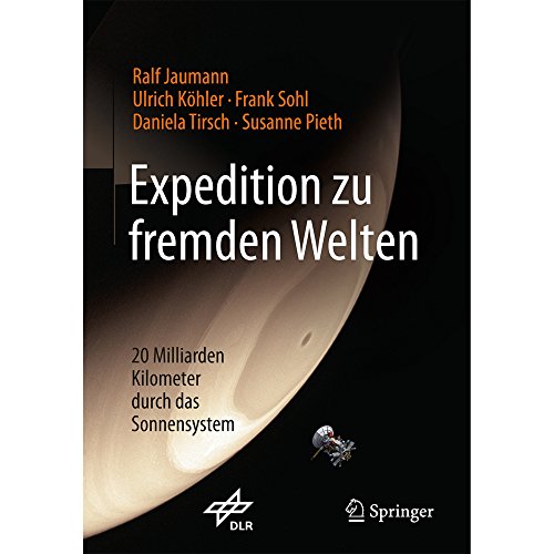 Beispielbild fr Expedition zu fremden Welten: 20 Milliarden Kilometer durch das Sonnensystem zum Verkauf von medimops