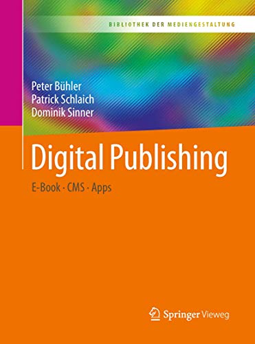 Beispielbild fr Digital Publishing: E-Book " CMS " Apps (Bibliothek der Mediengestaltung) zum Verkauf von AwesomeBooks