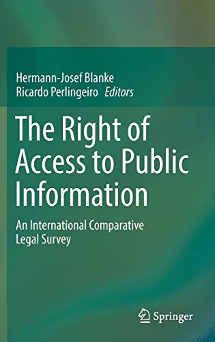 Beispielbild fr The Right of Access to Public Information: An International Comparative Legal Survey zum Verkauf von Anybook.com