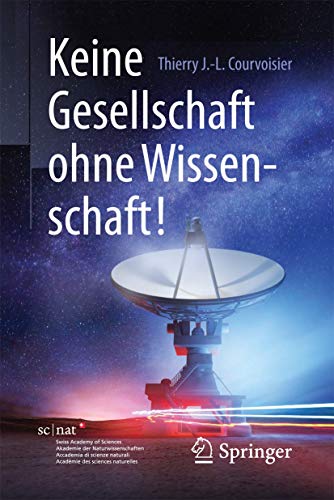 Beispielbild fr Keine Gesellschaft ohne Wissenschaft! zum Verkauf von Revaluation Books