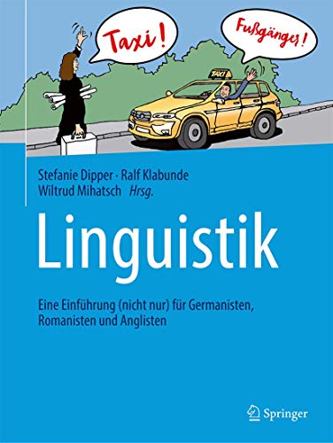 Stock image for Linguistik: Eine Einfhrung (nicht nur) fr Germanisten, Romanisten und Anglisten for sale by medimops