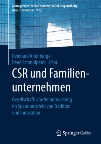 Stock image for CSR und Familienunternehmen : Gesellschaftliche Verantwortung im Spannungsfeld von Tradition und Innovation for sale by Blackwell's