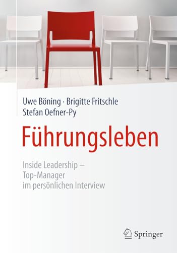 Stock image for Fhrungsleben: Inside Leadership - Top-Manager im persnlichen Interview for sale by diakonia secondhand