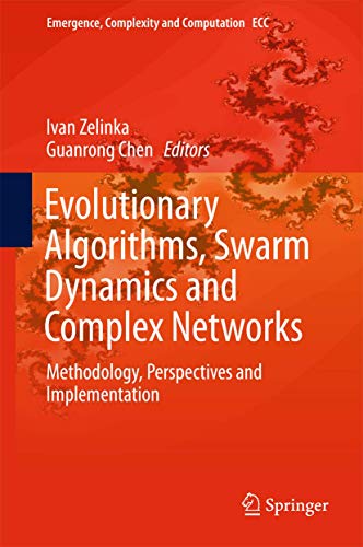 Imagen de archivo de Evolutionary Algorithms, Swarm Dynamics and Complex Networks. Methodology, Perspectives and Implementation. a la venta por Gast & Hoyer GmbH