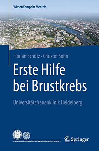 Beispielbild fr Erste Hilfe bei Brustkrebs: Universittsfrauenklinik Heidelberg (WissenKompakt Medizin) zum Verkauf von medimops