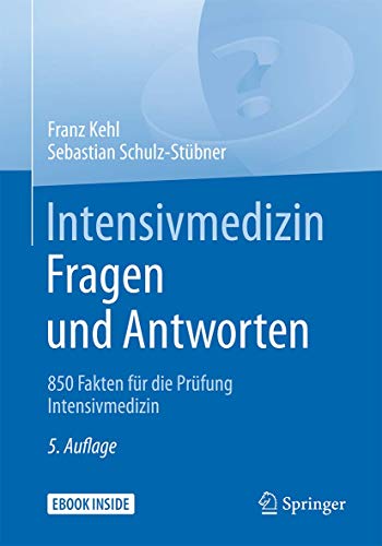 Beispielbild fr Intensivmedizin Fragen und Antworten: 850 Fakten fr die Prfung Intensivmedizin zum Verkauf von medimops