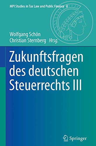 Beispielbild fr Zukunftsfragen des deutschen Steuerrechts III zum Verkauf von Blackwell's