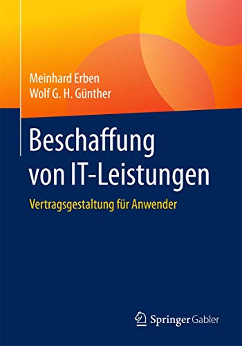 Imagen de archivo de Beschaffung von IT-Leistungen: Vertragsgestaltung fr Anwender a la venta por Revaluation Books