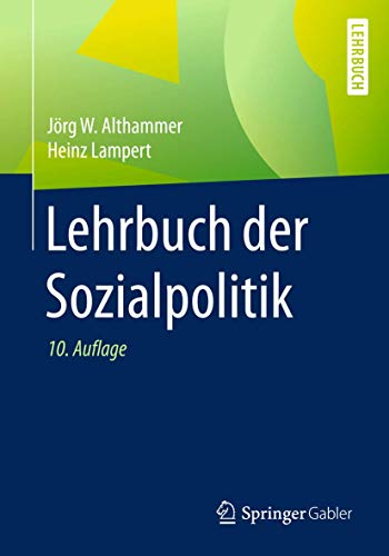 Lehrbuch der Sozialpolitik (Springer-Lehrbuch) (German Edition) - Althammer, Jörg; Lampert, Heinz; Sommer, Maximilian