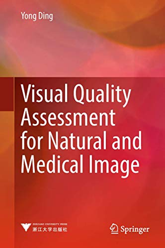 Stock image for Visual Quality Assessment for Natural and Medical Image. for sale by Universittsbuchhandlung Herta Hold GmbH