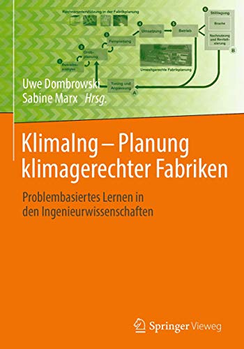 Stock image for KlimaIng - Planung klimagerechter Fabriken: Problembasiertes Lernen in den Ingenieurwissenschaften (German Edition) for sale by Mispah books