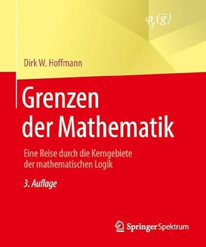 Grenzen der Mathematik - Dirk W. Hoffmann