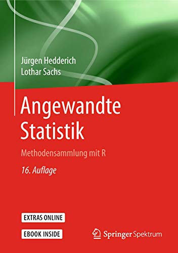 Angewandte Statistik: Methodensammlung mit R : Methodensammlung mit R. Extras online. E-Book inside - Jürgen Hedderich, Lothar Sachs