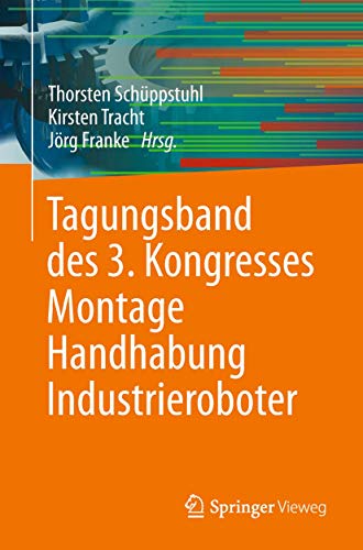 Beispielbild fr Tagungsband des 3. Kongresses Montage Handhabung Industrieroboter zum Verkauf von Buchpark