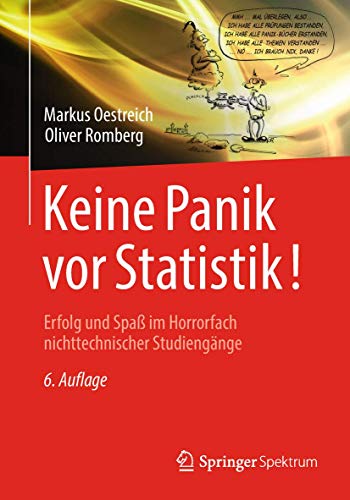 Beispielbild fr Keine Panik vor Statistik! : Erfolg und Spa im Horrorfach nichttechnischer Studiengnge. Markus Oestreich, Oliver Romberg zum Verkauf von Antiquariat Roland Mayrhans