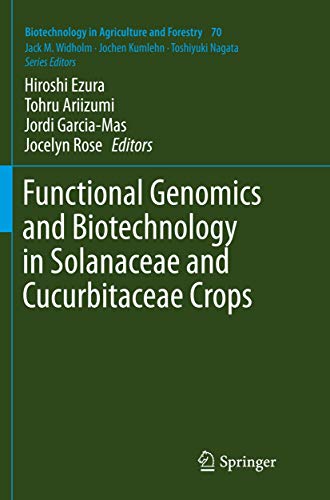 9783662569351: Functional Genomics and Biotechnology in Solanaceae and Cucurbitaceae Crops: 70 (Biotechnology in Agriculture and Forestry, 70)