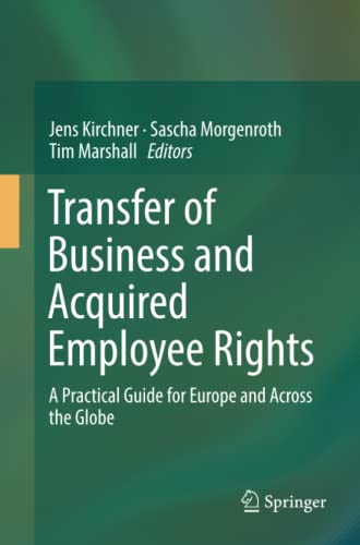 Beispielbild fr Transfer of Business and Acquired Employee Rights: A Practical Guide for Europe and Across the Globe zum Verkauf von Lucky's Textbooks