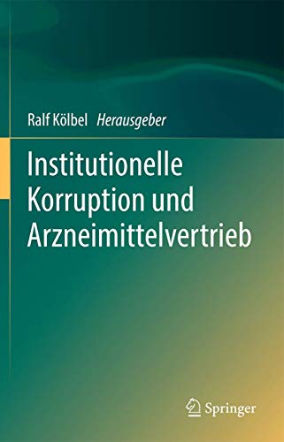 Stock image for Institutionelle Korruption und Arzneimittelvertrieb for sale by Ria Christie Collections