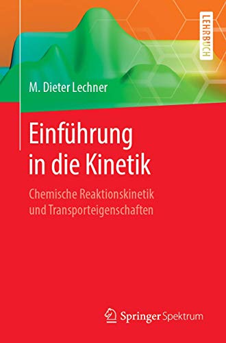 Imagen de archivo de Einfhrung in Die Kinetik: Chemische Reaktionskinetik Und Transporteigenschaften a la venta por Revaluation Books