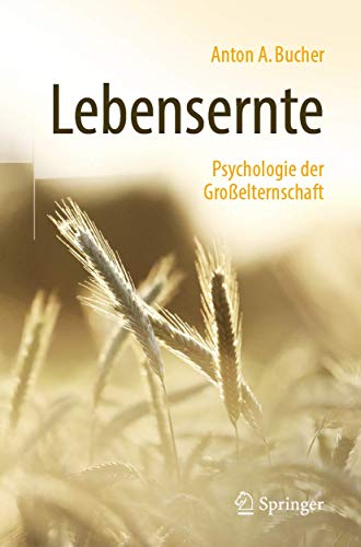 Beispielbild fr Lebensernte: Psychologie der Groelternschaft zum Verkauf von medimops