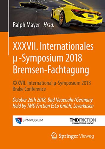 Beispielbild für XXXVII. Internationales ?-Symposium 2018 Bremsen-Fachtagung (Proceedings) zum Verkauf von medimops