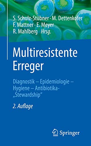 Imagen de archivo de Multiresistente Erreger: Diagnostik - Epidemiologie - Hygiene - Antibiotika- Stewardship" (German Edition) a la venta por Mispah books