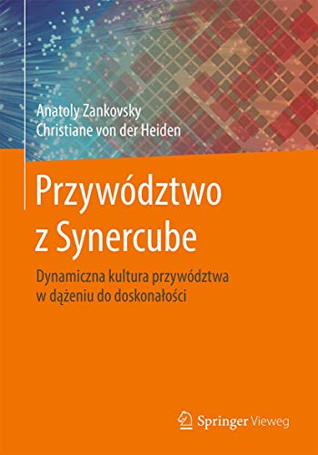 Imagen de archivo de Przywództwo z Synercube: Dynamiczna kultura przywództwa w dżeniu do doskonaoci (Polish Edition) a la venta por BooksRun