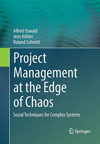 9783662585481: Project Management at the Edge of Chaos: Social Techniques for Complex Systems