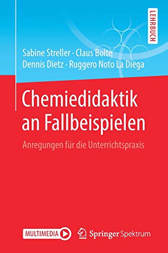 Chemiedidaktik an Fallbeispielen - Sabine Streller|Claus Bolte|Dennis Dietz|Ruggero Noto La Diega