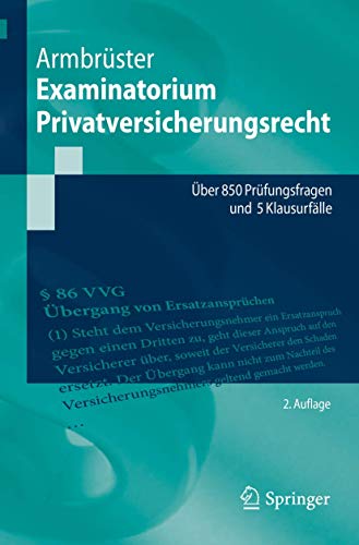 Stock image for Examinatorium Privatversicherungsrecht: ber 850 Prfungsfragen und 5 Klausurflle (Springer-Lehrbuch) for sale by medimops