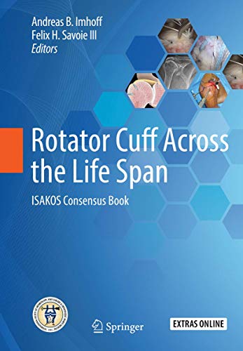 9783662587287: Rotator Cuff Across the Life Span: ISAKOS Consensus Book