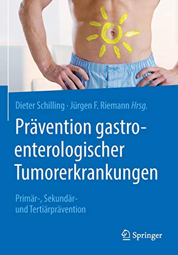Beispielbild fr Prvention gastroenterologischer Tumorerkrankungen. Primr-, Sekundr- und Tertirprvention. zum Verkauf von Gast & Hoyer GmbH