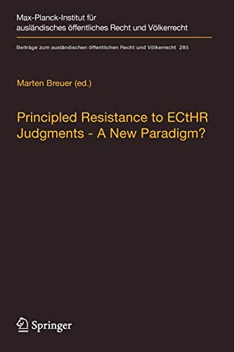 9783662589885: Principled Resistance to ECtHR Judgments - A New Paradigm?