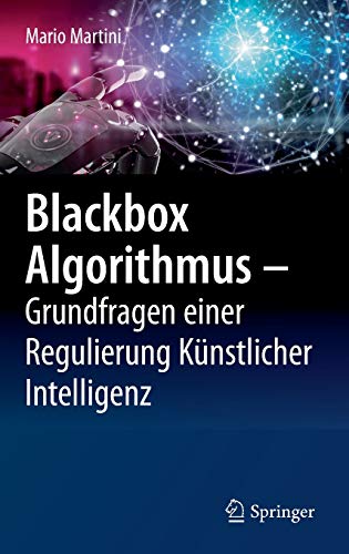 9783662590096: Blackbox Algorithmus - Grundfragen einer Regulierung Knstlicher Intelligenz
