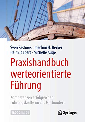 9783662590331: Praxishandbuch Werteorientierte Fhrung: Kompetenzen Erfolgreicher Fhrungskrfte Im 21. Jahrhundert - Includes Digital Download