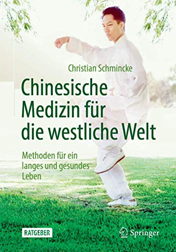 Beispielbild fr Chinesische Medizin fr die westliche Welt: Methoden fr ein langes und gesundes Leben zum Verkauf von medimops