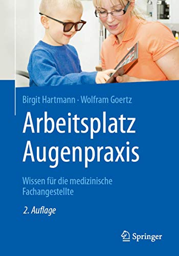 Imagen de archivo de Arbeitsplatz Augenpraxis: Wissen für die medizinische Fachangestellte (German Edition) a la venta por HPB-Red