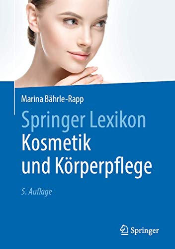 Springer Lexikon Kosmetik und Körperpflege (German Edition) - Bährle-Rapp, Marina