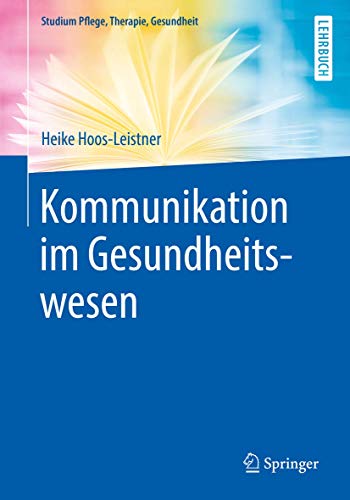 Stock image for Kommunikation im Gesundheitswesen (Studium Pflege, Therapie, Gesundheit) for sale by Revaluation Books