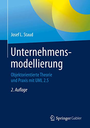 9783662593752: Unternehmensmodellierung: Objektorientierte Theorie und Praxis mit UML 2.5 (German Edition)